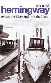 Across the River and into the Trees - Ernest Hemingway - Livros - Cornerstone - 9780099909606 - 3 de novembro de 1994
