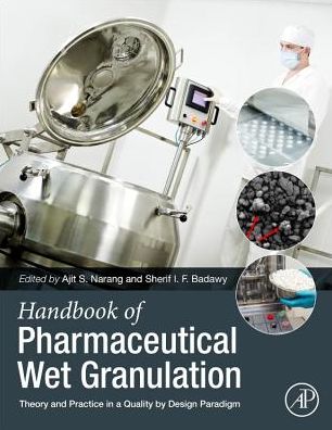 Cover for Handbook of Pharmaceutical Wet Granulation: Theory and Practice in a Quality by Design Paradigm (Hardcover Book) (2018)
