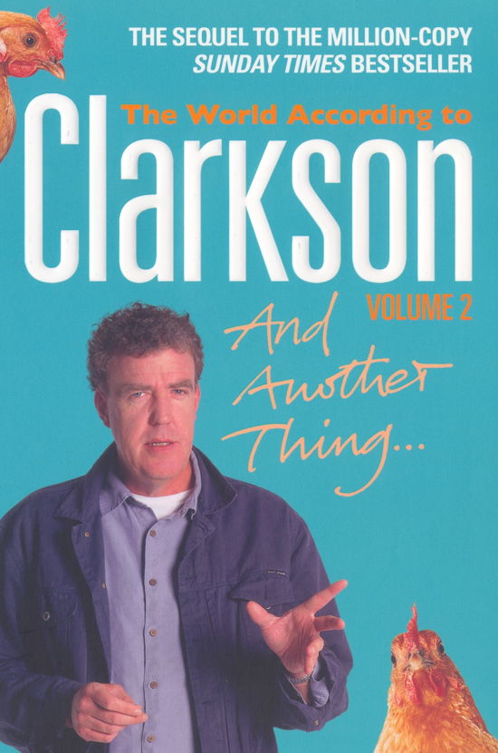 And Another Thing: The World According to Clarkson Volume 2 - The World According to Clarkson - Jeremy Clarkson - Books - Penguin Books Ltd - 9780141028606 - October 4, 2007