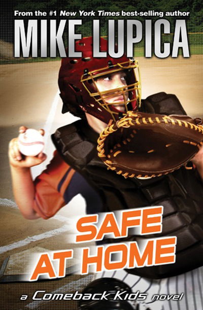 Safe at Home - Mike Lupica - Books -  - 9780142414606 - September 3, 2009