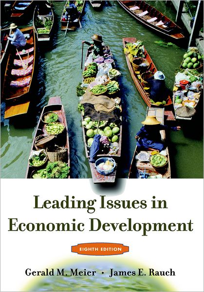 Cover for Meier, Professor Gearld (Professor Emeritus, Graduate School of Business, Professor Emeritus, Graduate School of Business, Stanford University) · Leading Issues in Economic Development (Paperback Book) [8 Revised edition] (2005)