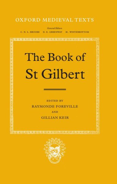 Cover for Raymonde Foreville · The Book of St Gilbert - Oxford Medieval Texts (Hardcover Book) (1987)