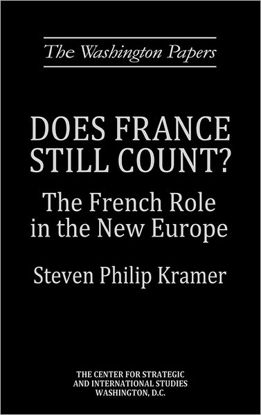 Cover for Steven Philip Kramer · Does France Still Count?: The French Role in the New Europe (Inbunden Bok) (1994)