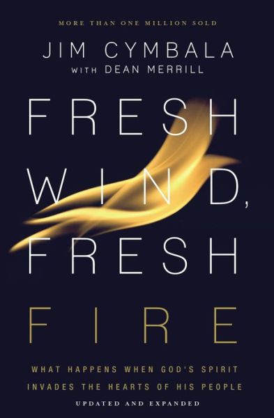 Cover for Jim Cymbala · Fresh Wind, Fresh Fire: What Happens When God's Spirit Invades the Hearts of His People (Paperback Book) [Enlarged edition] (2018)