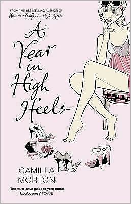 Cover for Camilla Morton · A Year in High Heels (Paperback Book) (2008)