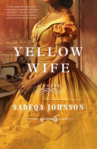 Cover for Sadeqa Johnson · Yellow Wife: Totally gripping and  heart-wrenching historical fiction (Paperback Book) (2023)