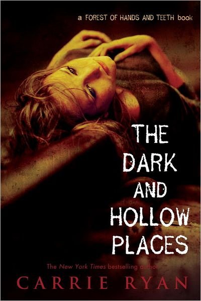 Cover for Carrie Ryan · The Dark and Hollow Places (Paperback Book) [Reprint edition] (2012)