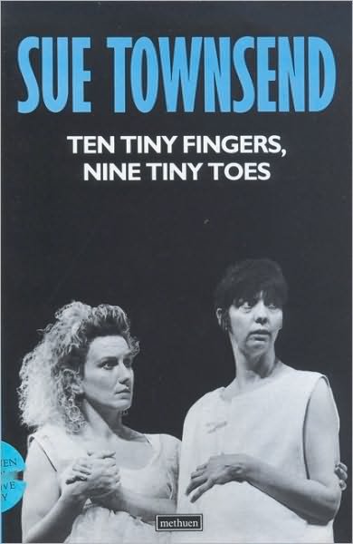 Cover for Sue Townsend · Ten Tiny Fingers, Nine Tiny Toes - Modern Plays (Paperback Bog) (1990)