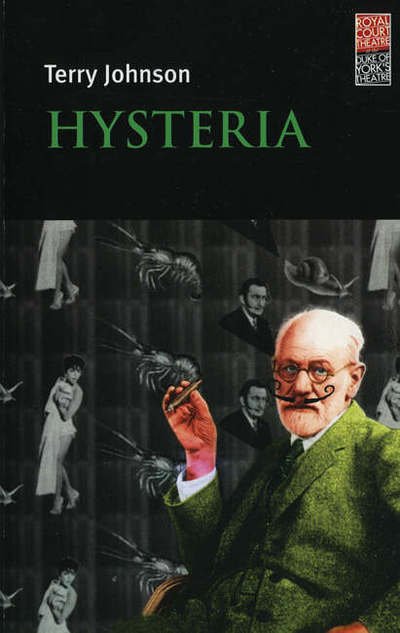 Hysteria - Modern Plays - Terry Johnson - Bøger - Bloomsbury Publishing PLC - 9780413703606 - 27. november 1995