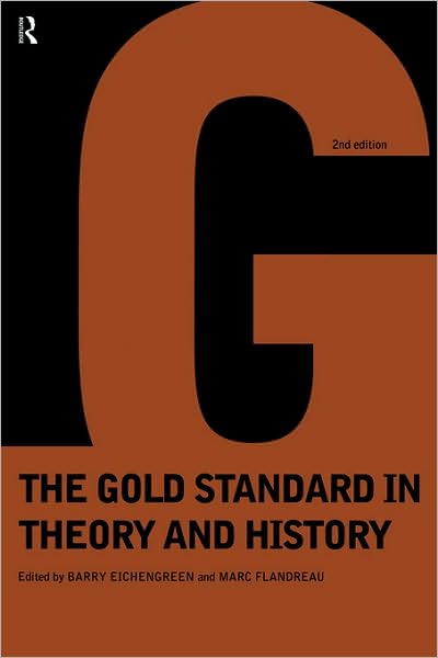 Cover for Barry Eichengreen · Gold Standard In Theory &amp; History (Hardcover Book) (1997)