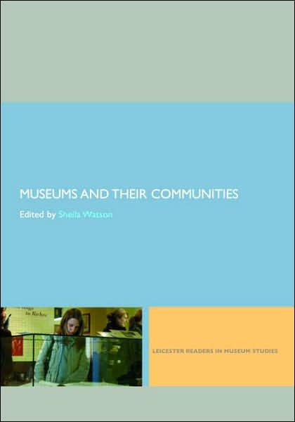 Cover for Watson · Museums and their Communities - Leicester Readers in Museum Studies (Pocketbok) (2007)