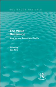 Cover for Ben Fine · The Value Dimension (Routledge Revivals): Marx versus Ricardo and Sraffa - Routledge Revivals (Hardcover Book) (2013)