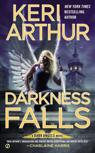 Cover for Keri Arthur · Darkness Falls: a Dark Angels Novel (Paperback Book) (2014)