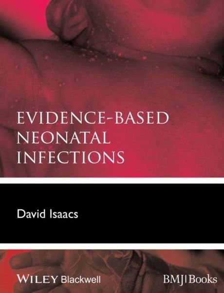 Cover for David Isaacs · Evidence-Based Neonatal Infections - Evidence-Based Medicine (Pocketbok) (2014)