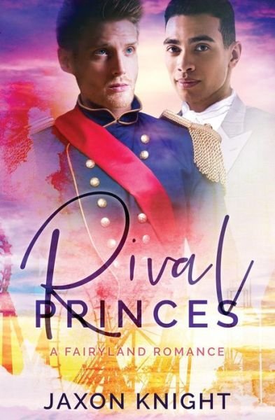 Cover for Jaxon Knight · Rival Princes A gay mm contemporary sweet romance (Paperback Book) (2019)