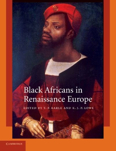Cover for T F Earle · Black Africans in Renaissance Europe (Paperback Book) (2010)