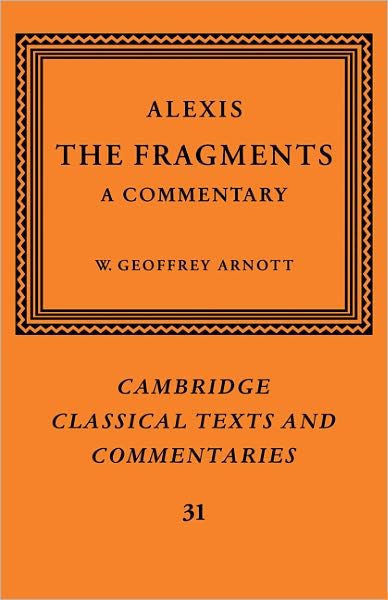 Cover for Alexis · Alexis: The Fragments: A Commentary - Cambridge Classical Texts and Commentaries (Taschenbuch) (2011)