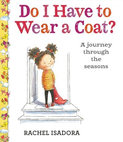 Cover for Rachel Isadora · Do I Have to Wear a Coat? (Inbunden Bok) (2020)