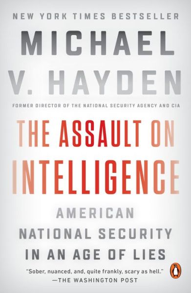 Cover for Michael V. Hayden · The Assault on Intelligence (Paperback Book) (2019)