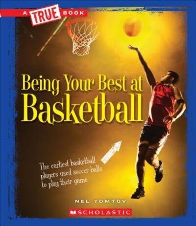Cover for Nel Yomtov · Being Your Best at Basketball (Book) (2016)