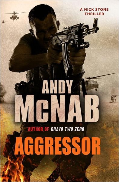 Cover for Andy McNab · Aggressor: (Nick Stone Thriller 8) - Nick Stone (Paperback Book) (2011)