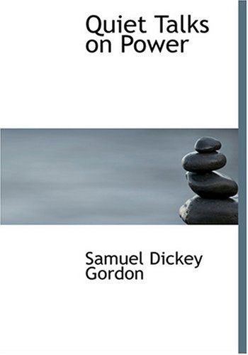 Cover for Samuel Dickey Gordon · Quiet Talks on Power (Hardcover Book) [Large Print, Lrg edition] (2008)