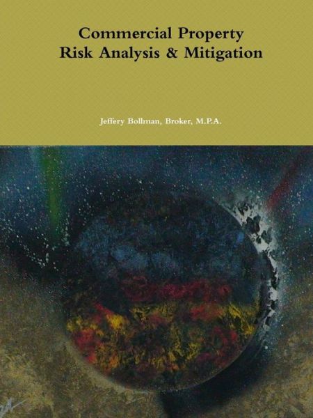 Cover for Jeffery Bollman · Commercial Property Risk Analysis &amp; Mitigation (Paperback Book) (2010)