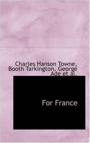 Cover for Charles Hanson Towne · For France (Paperback Book) (2008)