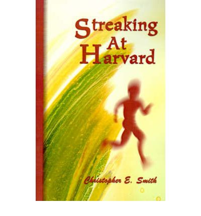 Cover for Christopher Smith · Streaking at Harvard (Taschenbuch) (2000)