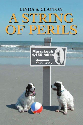 A String of Perils - Linda Clayton - Books - iUniverse, Inc. - 9780595324606 - July 15, 2004