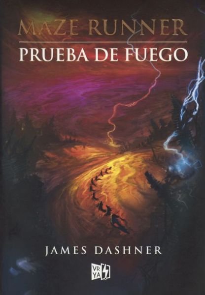 Cover for James Dashner · Prueba De Fuego (Hardcover Book) (2014)