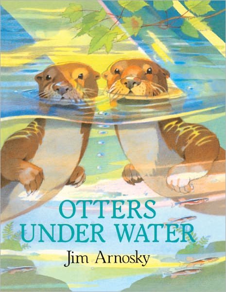 Cover for Jim Arnosky · Otters Under Water (Innbunden bok) [Turtleback School &amp; Library Binding edition] (1999)