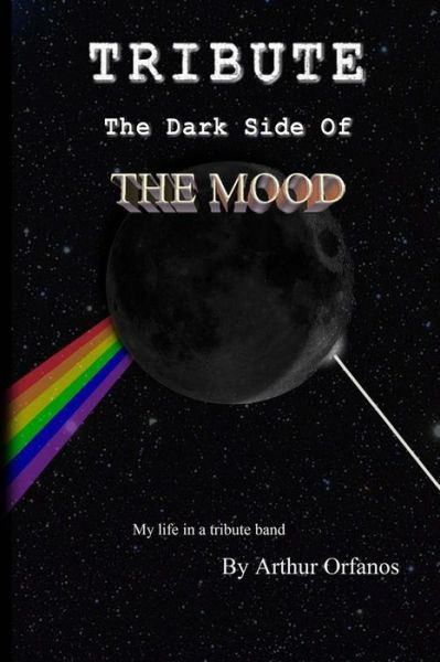 Cover for Arthur Orfanos · Tribute: the Dark Side of the Mood (Paperback Book) (2012)