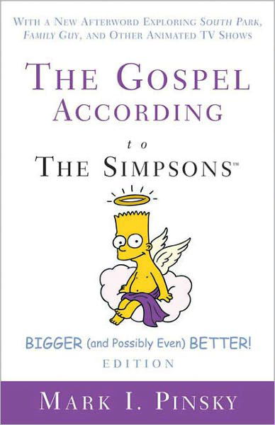 Cover for Mark I. Pinsky · The Gospel According to the Simpsons, Bigger and Possibly Even Better! (Paperback Book) [Upd Exp edition] (2007)