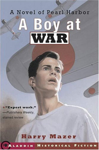 Cover for Harry Mazer · A Boy at War: a Novel of Pearl Harbor (Paperback Book) (2002)