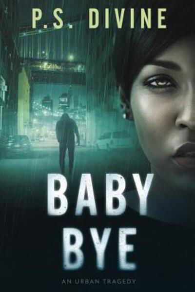 Cover for P. S. Divine · Baby Bye (Paperback Book) (2018)