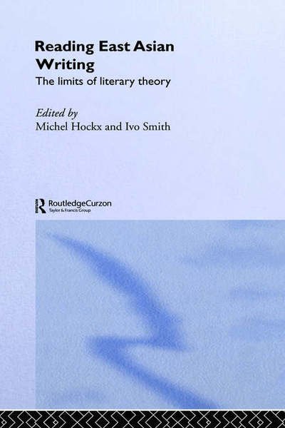 Cover for John Fuller · Reading East Asian Writing: The Limits of Literary Theory (Inbunden Bok) (2002)