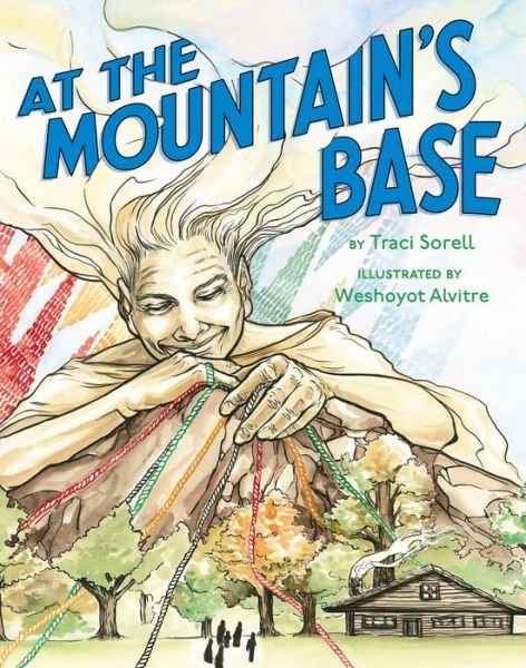 Cover for Traci Sorell · At the Mountain's Base (Hardcover Book) (2019)