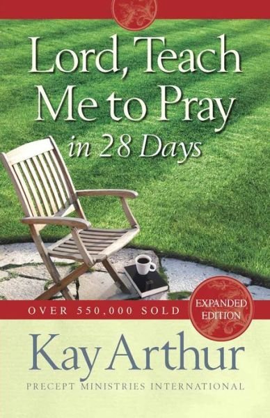 Cover for Kay Arthur · Lord, Teach Me to Pray in 28 Days (Pocketbok) (2008)