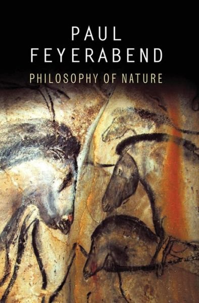 Cover for Feyerabend, Paul K. (University of California at Berkeley, and Federal Institute of Technology at Zurich) · Philosophy of Nature (Taschenbuch) (2018)