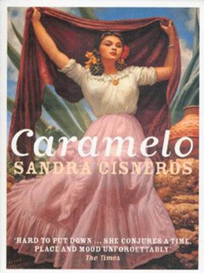 Caramelo - Sandra Cisneros - Books - Bloomsbury Publishing PLC - 9780747561606 - July 7, 2003