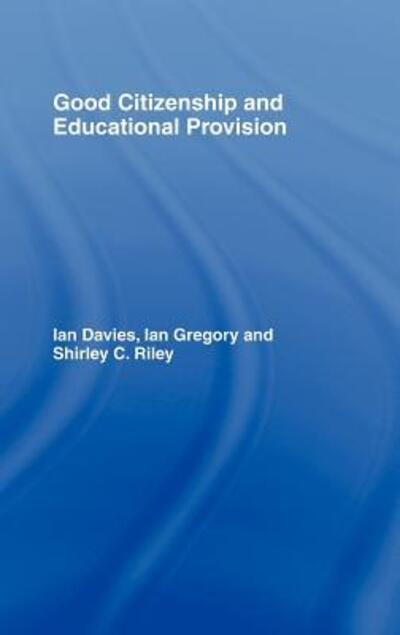 Cover for Ian Davies · Good Citizenship and Educational Provision (Hardcover Book) (1999)