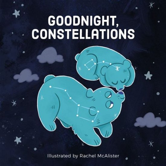 Cover for Running Press · Goodnight, Constellations (Hardcover Book) (2019)