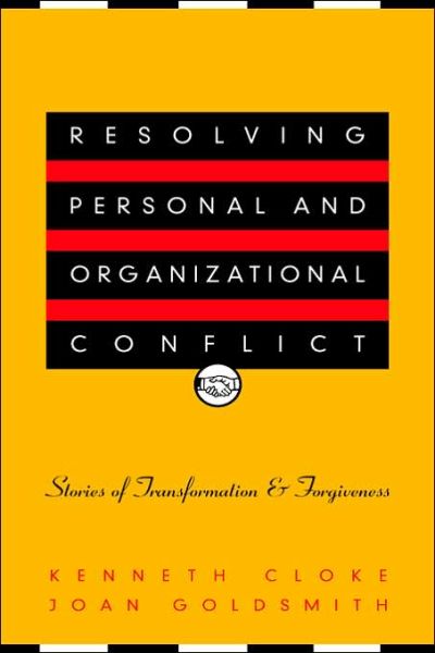 Cover for Kenneth Cloke · Resolving Personal and Organizational Conflict: Stories of Transformation and Forgiveness (Hardcover bog) (2000)