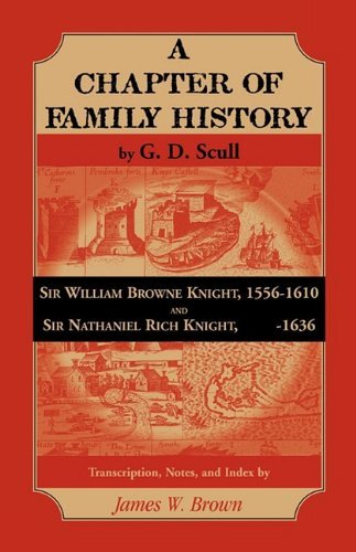 Cover for James Brown · Scull's &quot;A Chapter of Family History: &quot; Sir William Brown Knight, 1556-1610 and Sir Nathaniel Rich Knight,    -1636. Transcription, Notes and Index by (Paperback Bog) (2009)