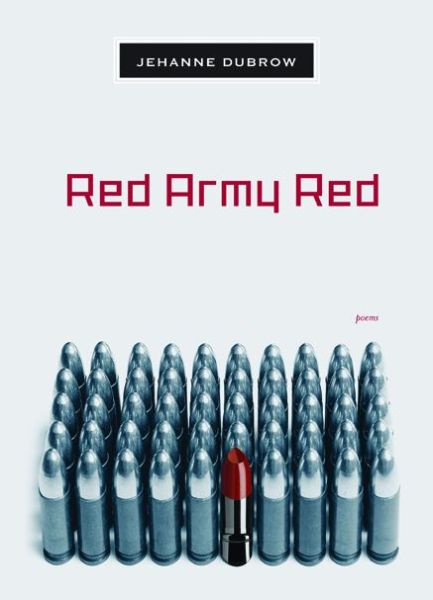 Red Army Red: Poems - Jehanne Dubrow - Books - Northwestern University Press - 9780810128606 - October 30, 2012