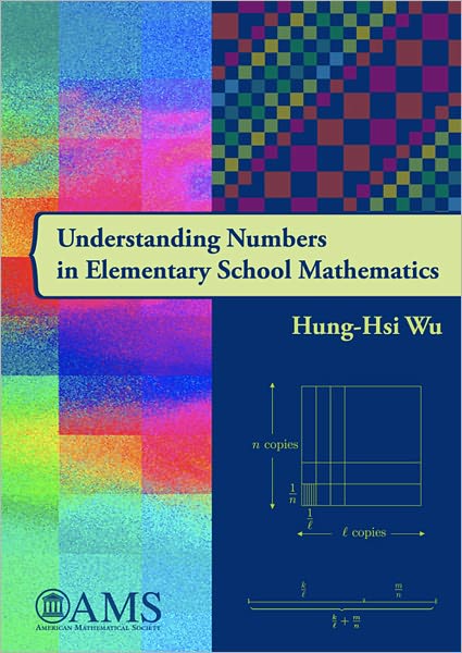 Cover for Hung-Hsi Wu · Understanding Numbers in Elementary School Mathematics - Monograph Books (Hardcover Book) (2011)