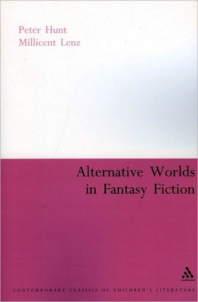 Cover for Peter Hunt · Alternative Worlds in Fantasy Fiction (Paperback Book) [New edition] (2004)