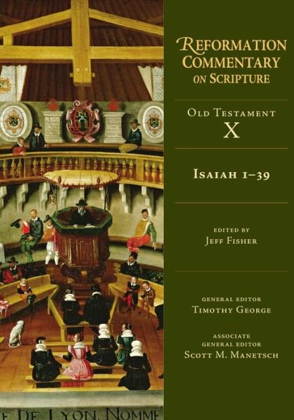 Cover for Jeff Fisher · Isaiah 1–39: Old Testament Volume 10A - Reformation Commentary on Scripture (Hardcover Book) (2024)