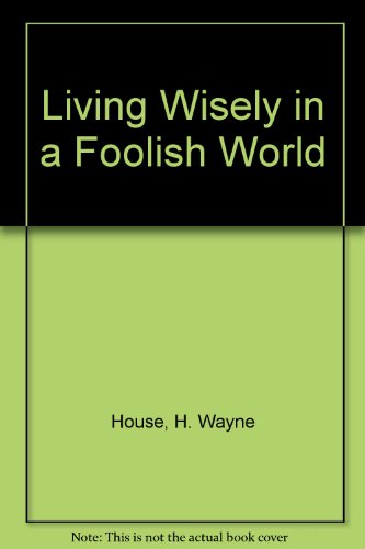 Cover for Kenneth M. Durham · Living Wisely in a Foolish World: a Contemporary Look at the Wisdom of Proverbs (Paperback Book) (1992)